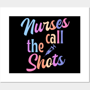 Nurses call the shots - funny nurse joke/pun Posters and Art